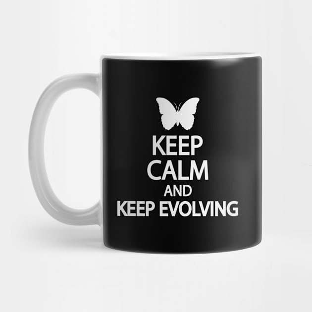 Keep calm and keep evolving by Geometric Designs